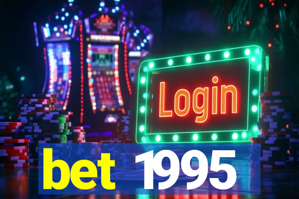 bet 1995